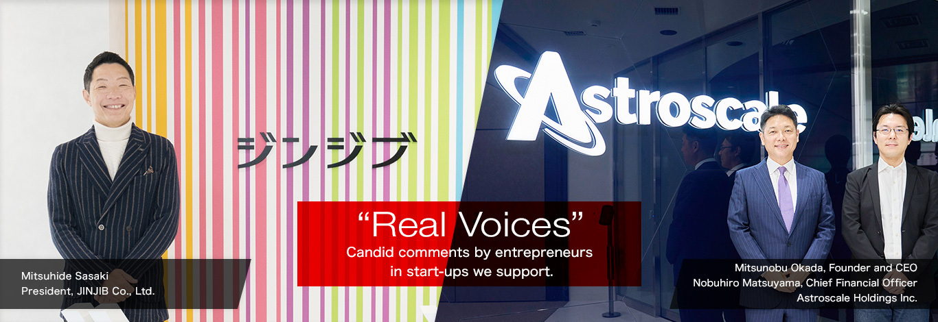 “Real Voices” Candid comments by entrepreneurs in start-ups we support.